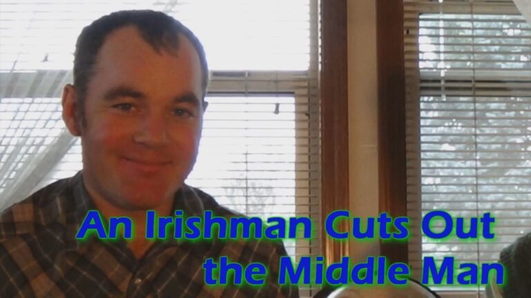 An Irishman Cuts Out the Middleman